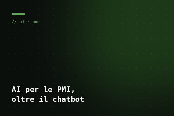 AI per le PMI: usi concreti oltre il chatbot