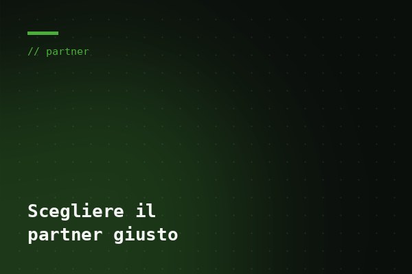 Blog: Come scegliere il partner di sviluppo.